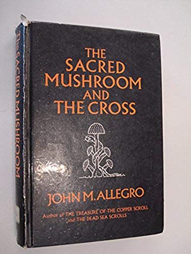 Sacred Mushroom And The Cross