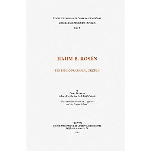 Haiim B. Rosen. Bio-Bibliographical Sketch Followed By The Late Prof. Rosen's Text: The Jerusalem School Of Linguistics And The Prague School