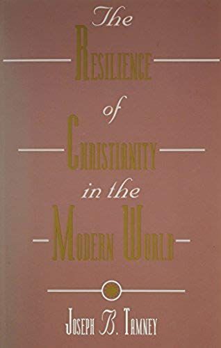 The Resilience Of Christianity In The Modern World