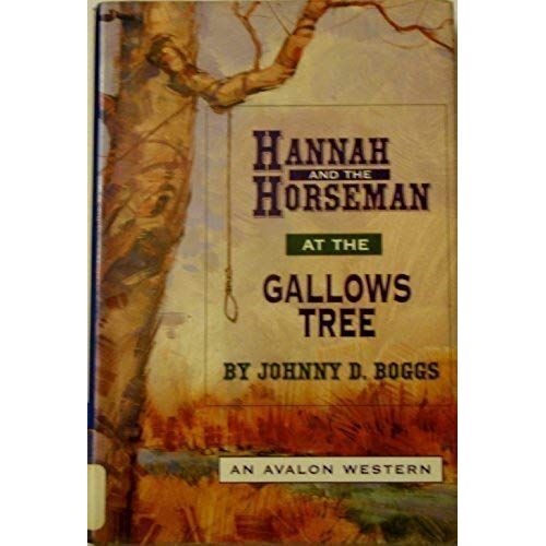 Hannah And The Horseman At The Gallows Tree (Hannah And The Horseman Western Series)