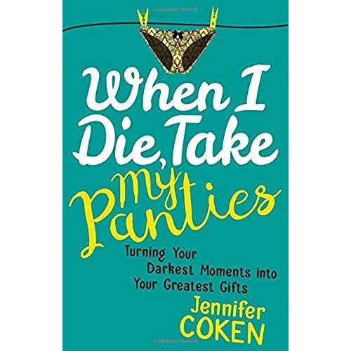 When I Die, Take My Panties