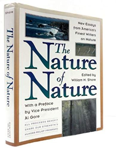 The Nature Of Nature: New Essays From America's Finest Writers On Nature