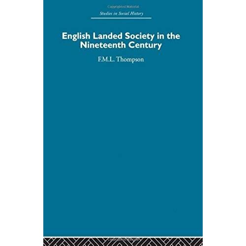 English Landed Society In The Nineteenth Century
