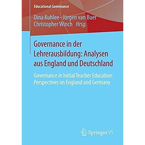 Governance In Der Lehrerausbildung: Analysen Aus England Und Deutschland