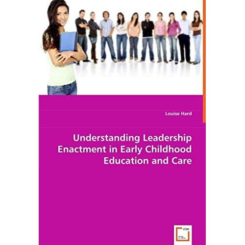 Understanding Leadership Enactment In Early Childhood Education And Care