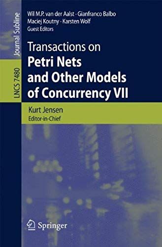 Transactions On Petri Nets And Other Models Of Concurrency Vii