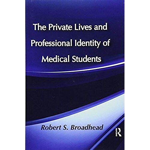 The Private Lives And Professional Identity Of Medical Students