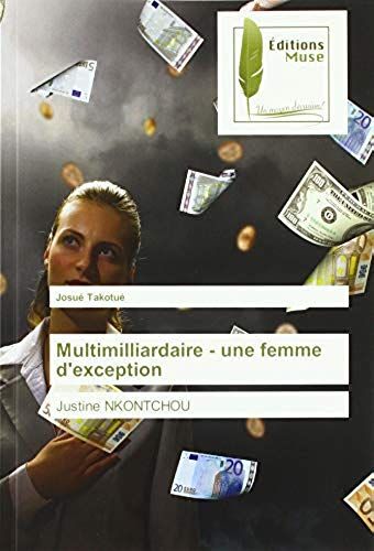 Multimilliardaire - Une Femme D'exception