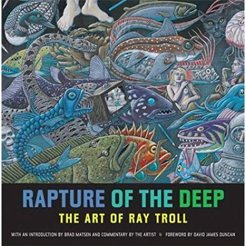 Rapture Of The Deep - The Art Of Ray Troll