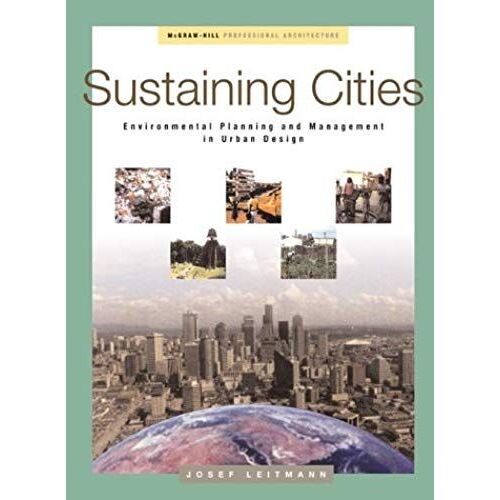 Sustaining Cities: Environmental Planning And Management In Urban Design