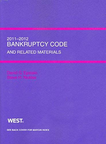 Bankruptcy Code And Related Source Materials, 2011-2012