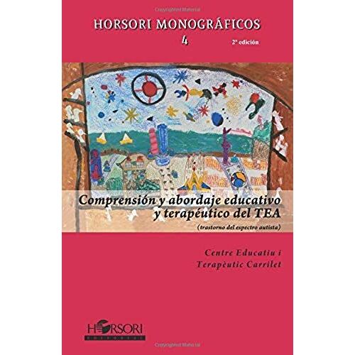 Comprensión Y Abordaje Educativo Y Terapéutico Del Tea (Trastorno Del Espectro Autista)