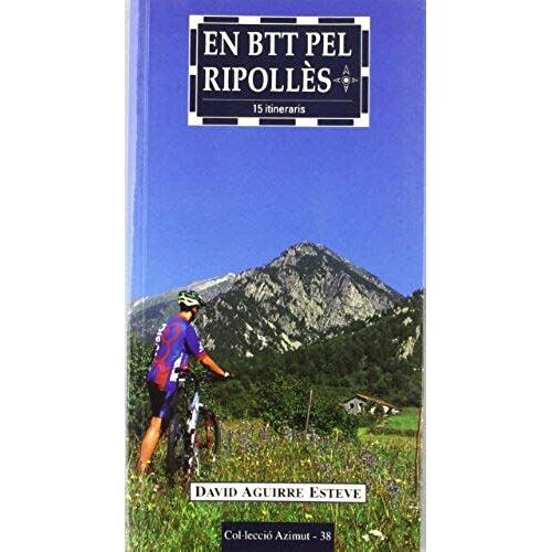 Aguirre Esteve, D: En Btt Pel Ripollès : 15 Itineraris