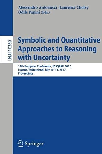 Symbolic And Quantitative Approaches To Reasoning With Uncertainty
