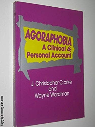 Agoraphobia: A Clinical And Personal Account