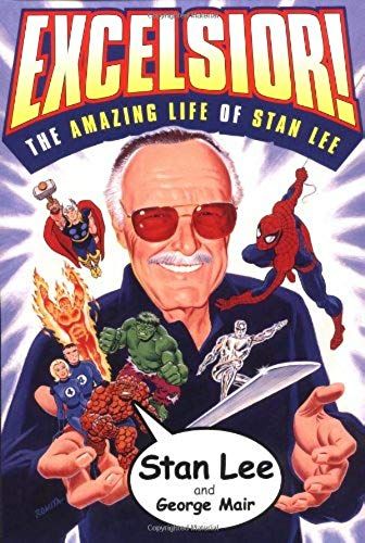 Excelsior!: The Amazing Life Of Stan Lee