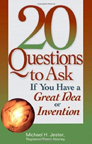 20 Questions To Ask If You Have A Great Idea Or Invention