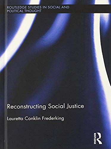 Reconstructing Social Justice