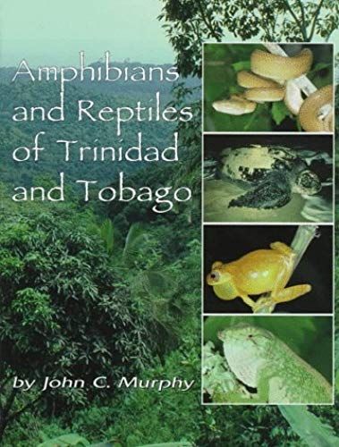 Amphibians And Reptiles Of Trinidad And Tobago