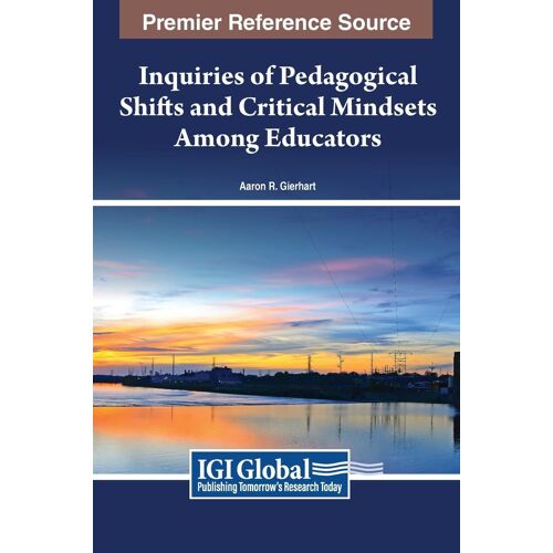 Inquiries Of Pedagogical Shifts And Critical Mindsets Among Educators