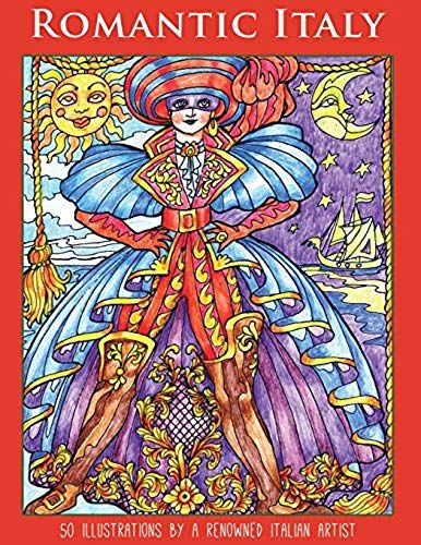 Romantic Italy: 50 Illustrations By A Renowned Italian Artist