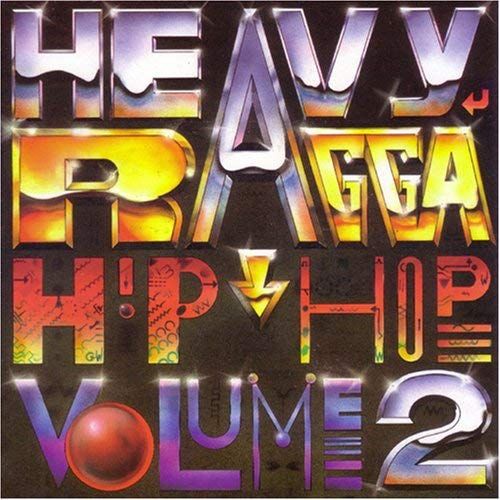 Vol. 2-Heavy Ragga Hip Hop