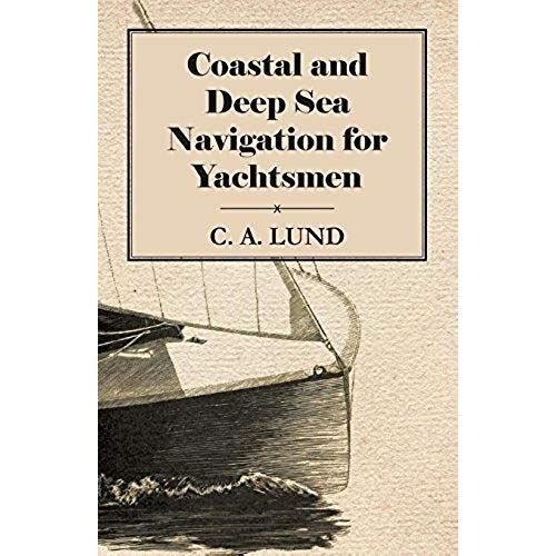 Coastal And Deep Sea Navigation For Yachtsmen