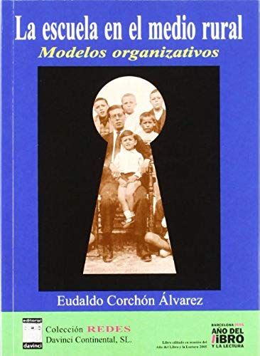 Corchón Álvarez, E: Escuela En El Medio Rural : Modelos Orga
