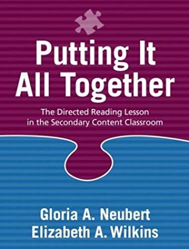 Putting It All Together: The Directed Reading Lesson In The Secondary Content Classroom