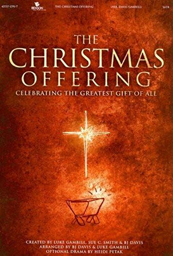 The Christmas Offering-Satb: Celebrating The Greatest Gift Of All