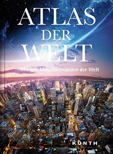Atlas Der Welt: Mit Den Megametropolen Der Welt