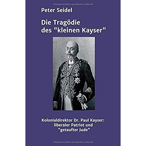 Die Tragödie Des "Kleinen Kayser
