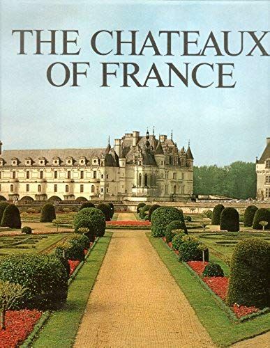 The Chateaux Of France