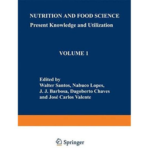 Nutrition And Food Science: Present Knowledge And Utilization