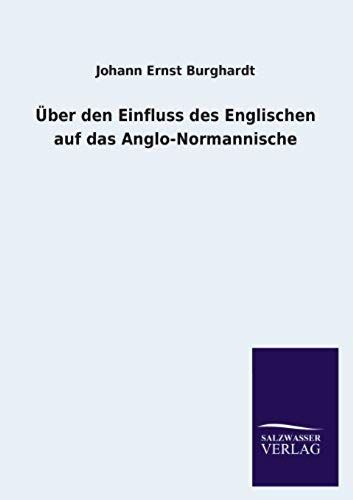 Über Den Einfluss Des Englischen Auf Das Anglo-Normannische
