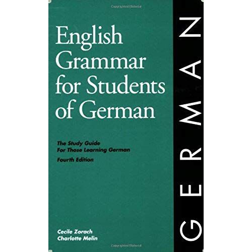 English Grammar For Students Of German: The Study Guide For Those Learning German (English Grammar Series)