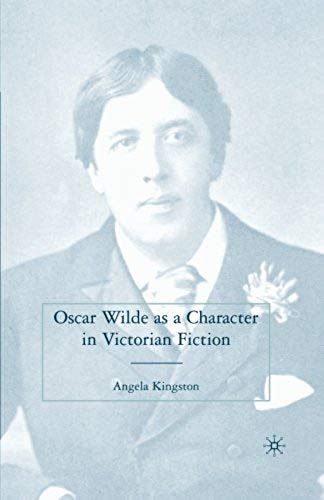 Oscar Wilde As A Character In Victorian Fiction