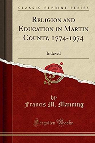 Manning, F: Religion And Education In Martin County, 1774-19