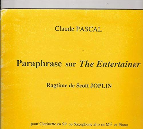 Paraphrase Sur The Entertainer De S Joplin --- Clarinette Ou Saxophone Alto Et Piano