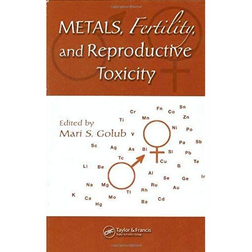 Metals, Fertility, And Reproductive Toxicity