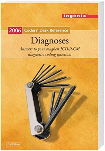 Coders' Desk Reference For Diagnoses 2006