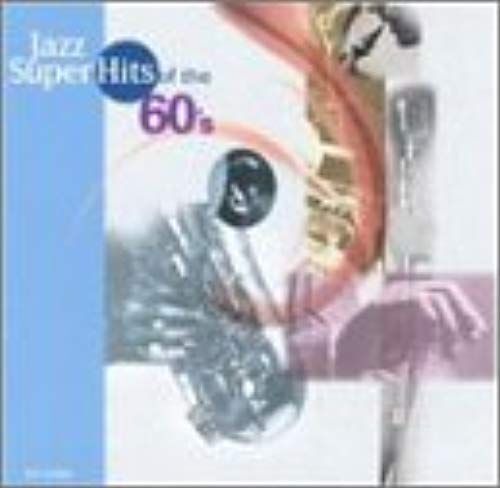 Jazz Super Hits Of 60s