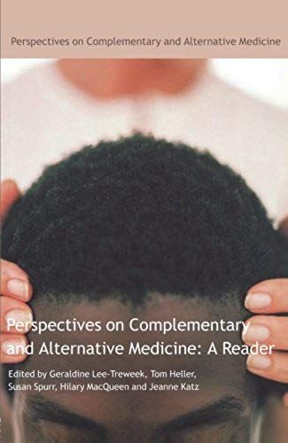 Perspectives On Complementary And Alternative Medicine: A Reader