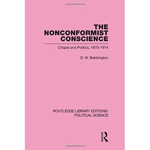 The Nonconformist Conscience (Routledge Library Editions: Political Science Volume 19)