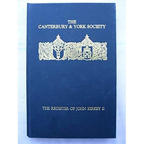 The Register Of John Kirkby, Bishop Of Carlisle, 1332-1352, Ii