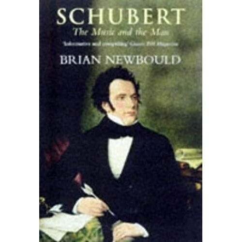 Schubert: The Music And The Man