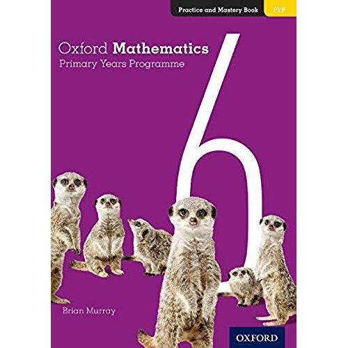 Oxford Mathematics Primary Years Programme Practice And Mastery Book 6