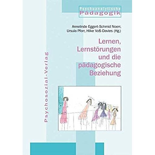 Lernen, Lernstörungen Und Die Pädagogische Beziehung