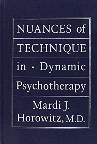 Nuances Of Technique In Dynamic Psychotherapy