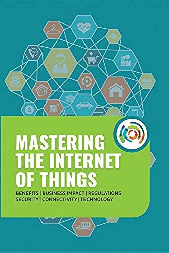 Mastering The Internet Of Things